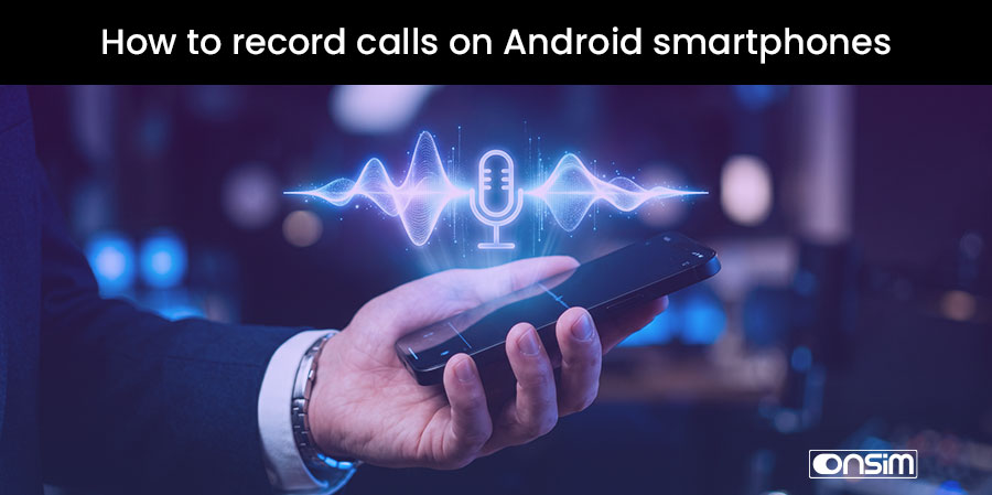 How to record phone calls on Android (UK guide)